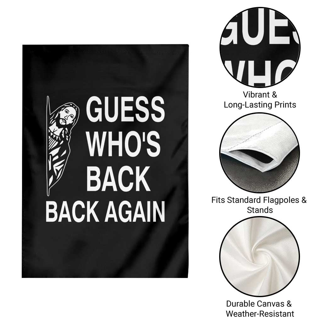 Guess Who's Back Back Again Garden Flag Funny Easter Jesus Meme