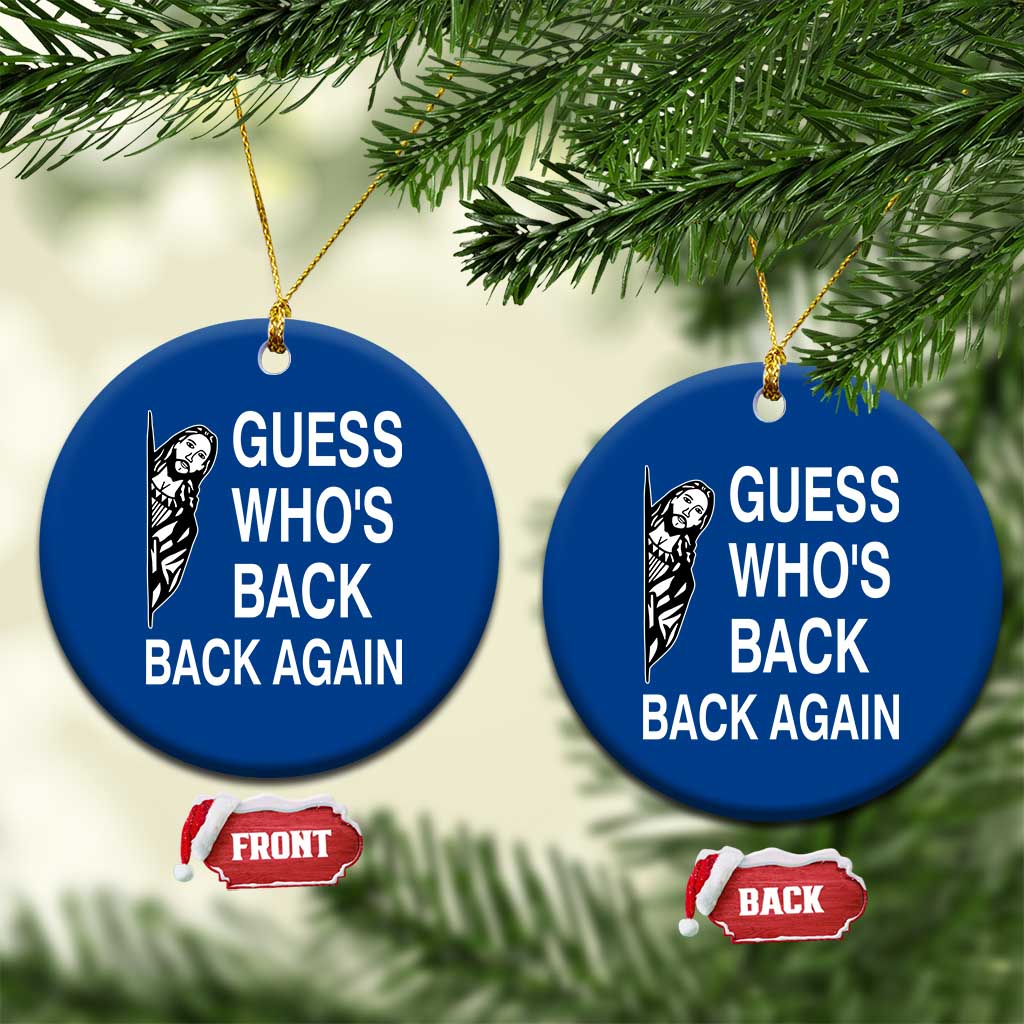 Guess Who's Back Back Again Ceramic Ornament Funny Easter Jesus Meme