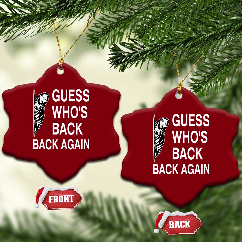 Guess Who's Back Back Again Ceramic Ornament Funny Easter Jesus Meme