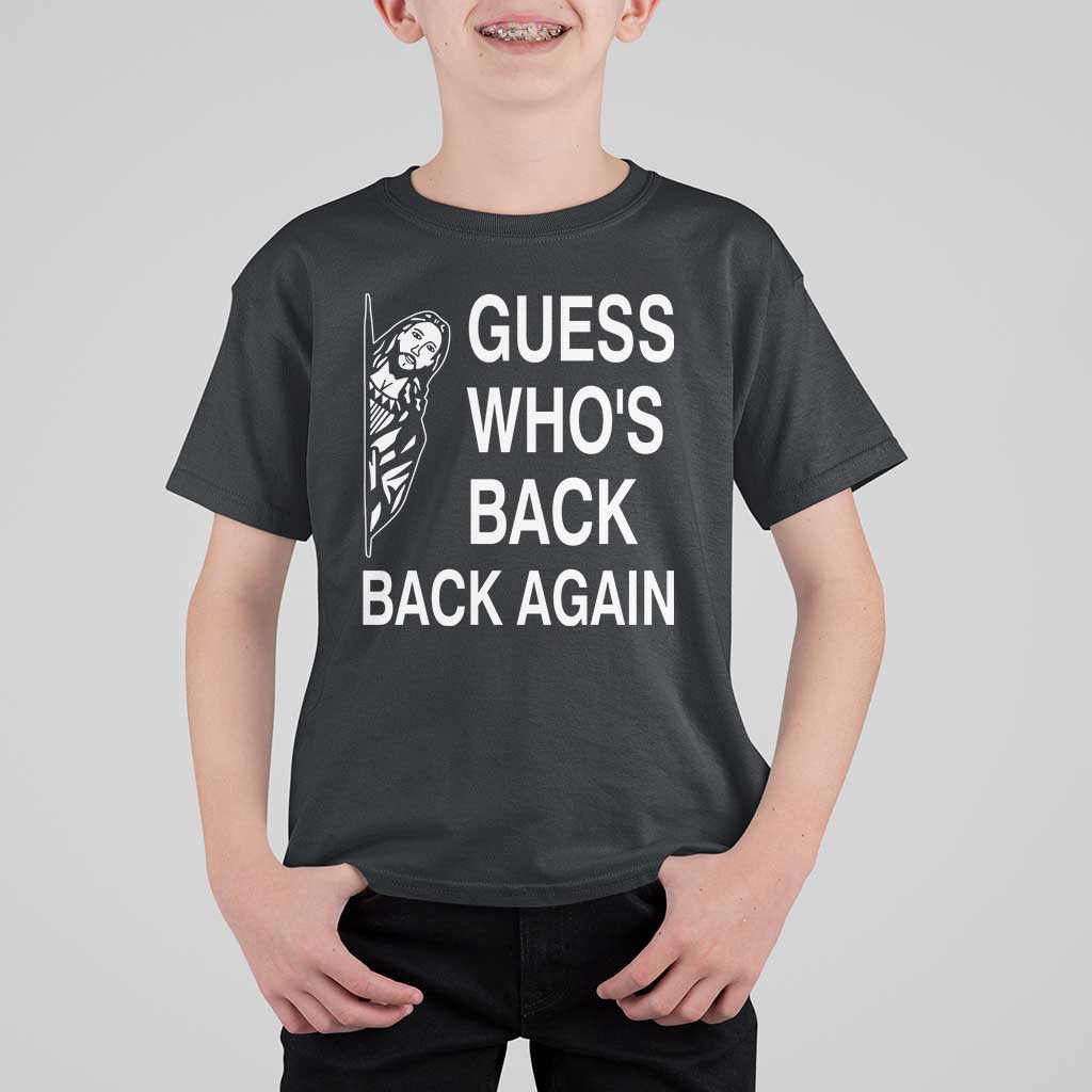 Guess Who's Back Back Again T Shirt For Kid Funny Easter Jesus Meme