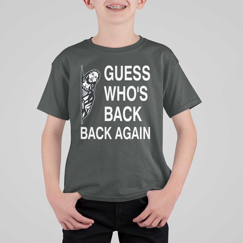 Guess Who's Back Back Again T Shirt For Kid Funny Easter Jesus Meme