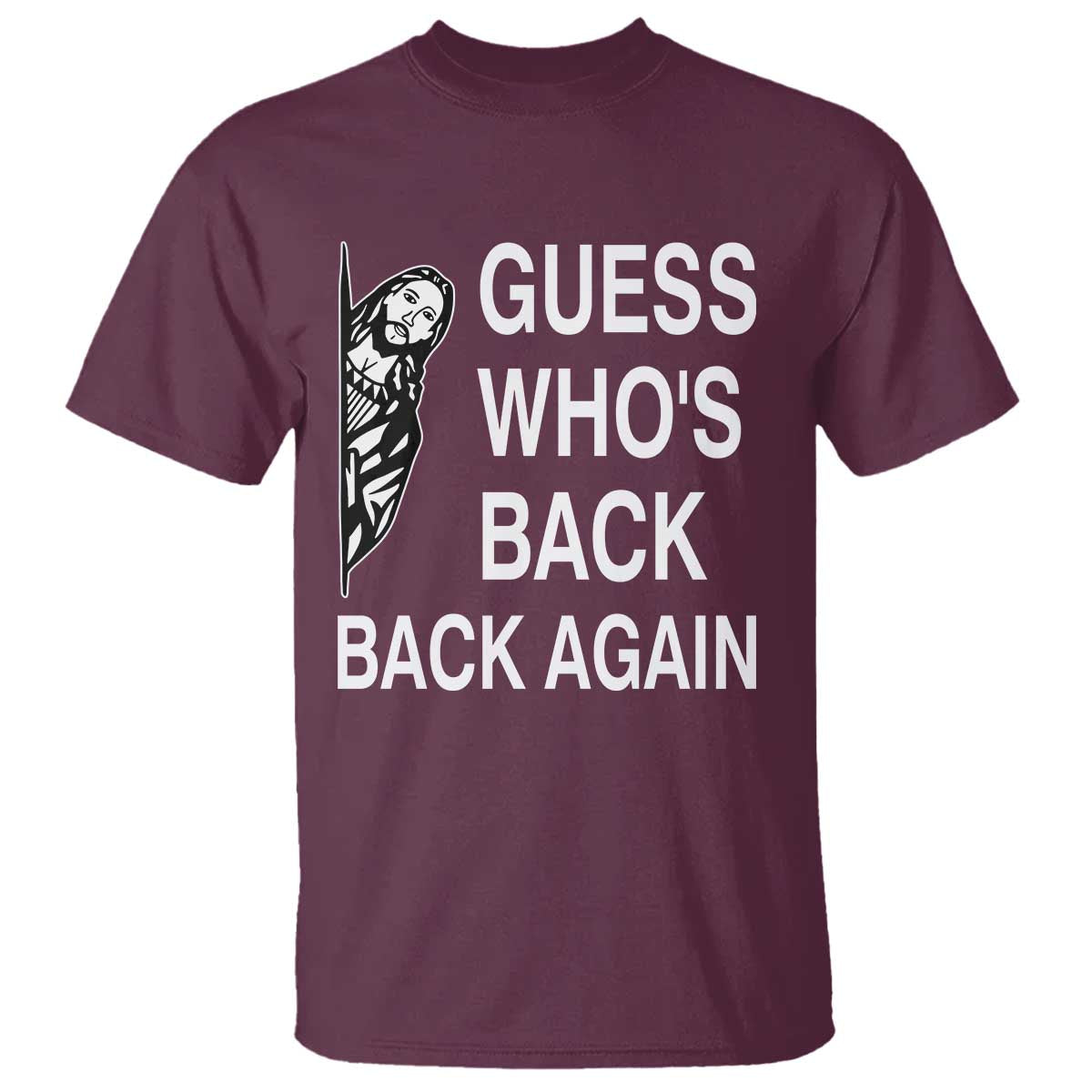 Guess Who's Back Back Again T Shirt Funny Easter Jesus Meme