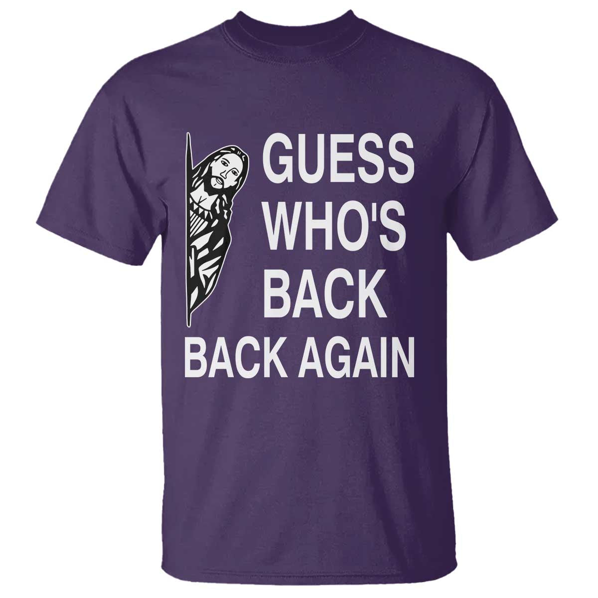 Guess Who's Back Back Again T Shirt Funny Easter Jesus Meme