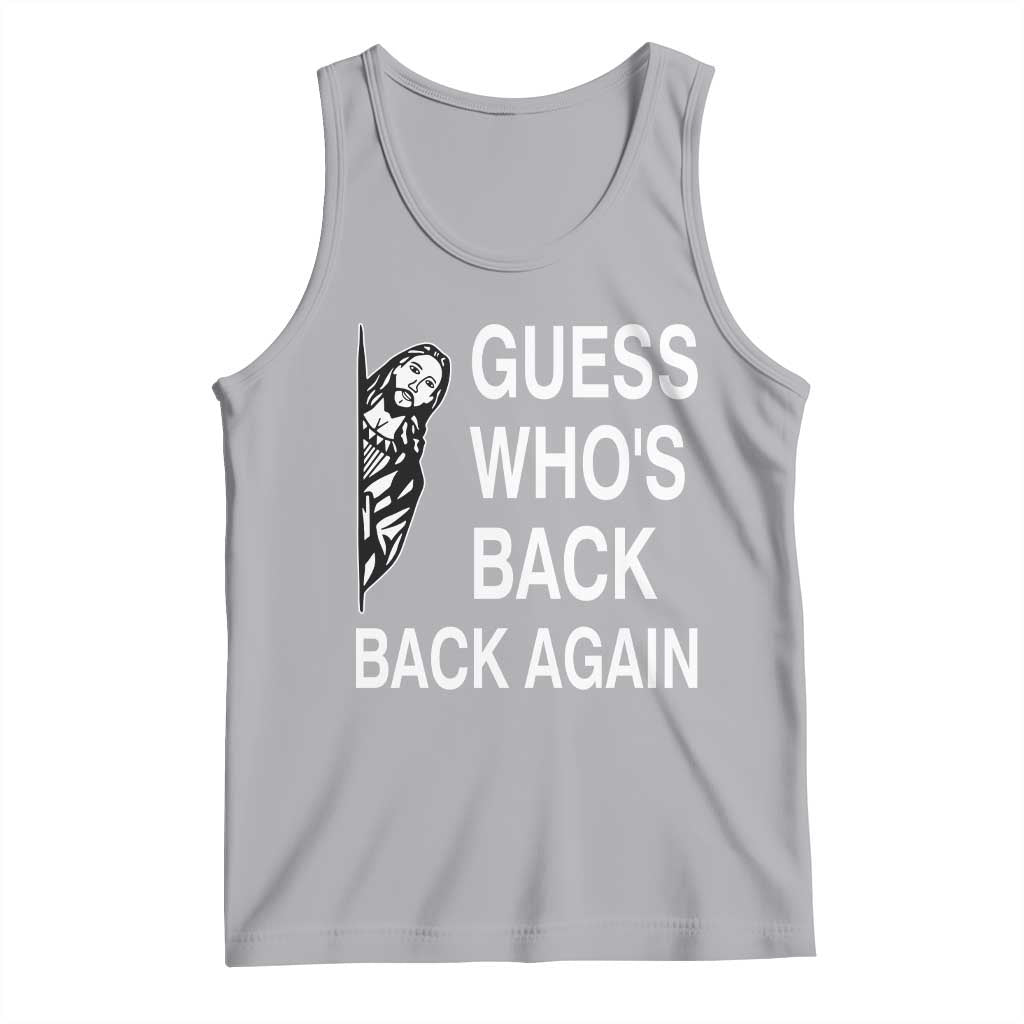Guess Who's Back Back Again Tank Top Funny Easter Jesus Meme