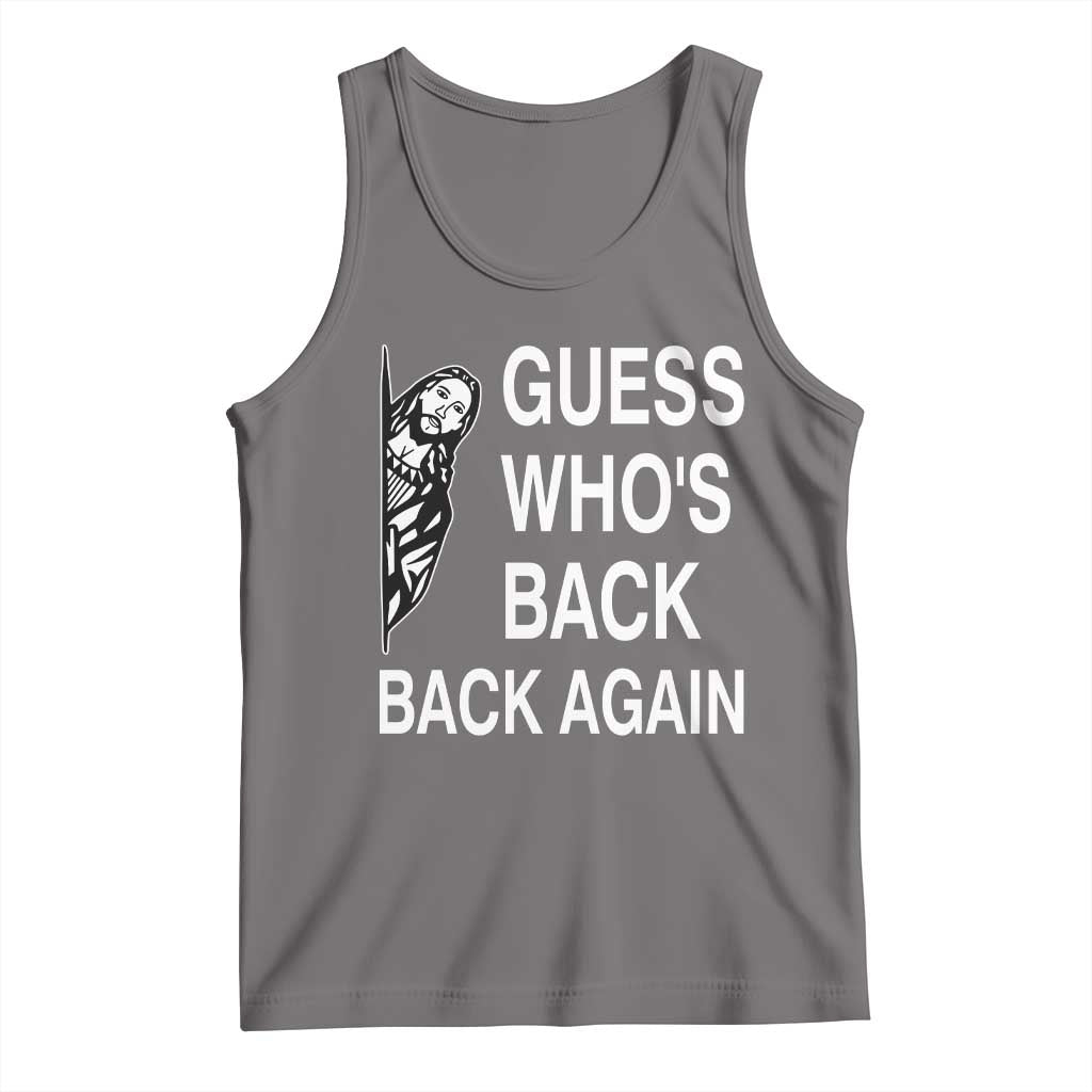 Guess Who's Back Back Again Tank Top Funny Easter Jesus Meme