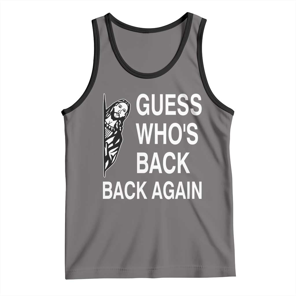 Guess Who's Back Back Again Tank Top Funny Easter Jesus Meme