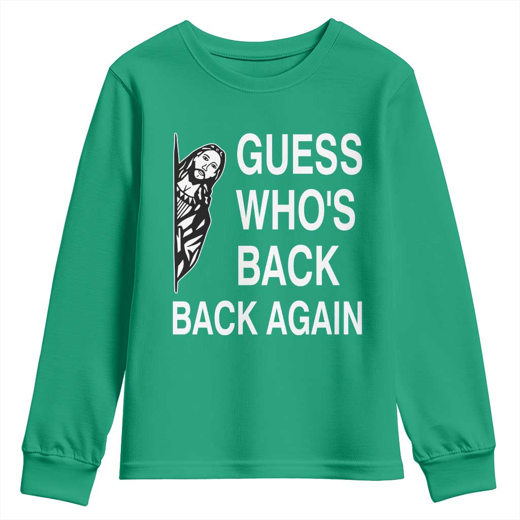 Guess Who's Back Back Again Youth Sweatshirt Funny Easter Jesus Meme