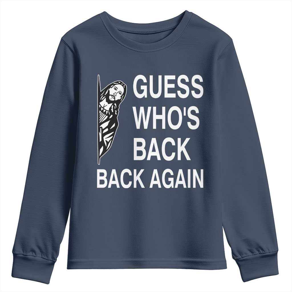 Guess Who's Back Back Again Youth Sweatshirt Funny Easter Jesus Meme