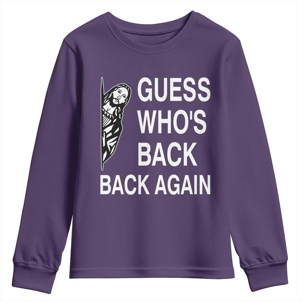 Guess Who's Back Back Again Youth Sweatshirt Funny Easter Jesus Meme