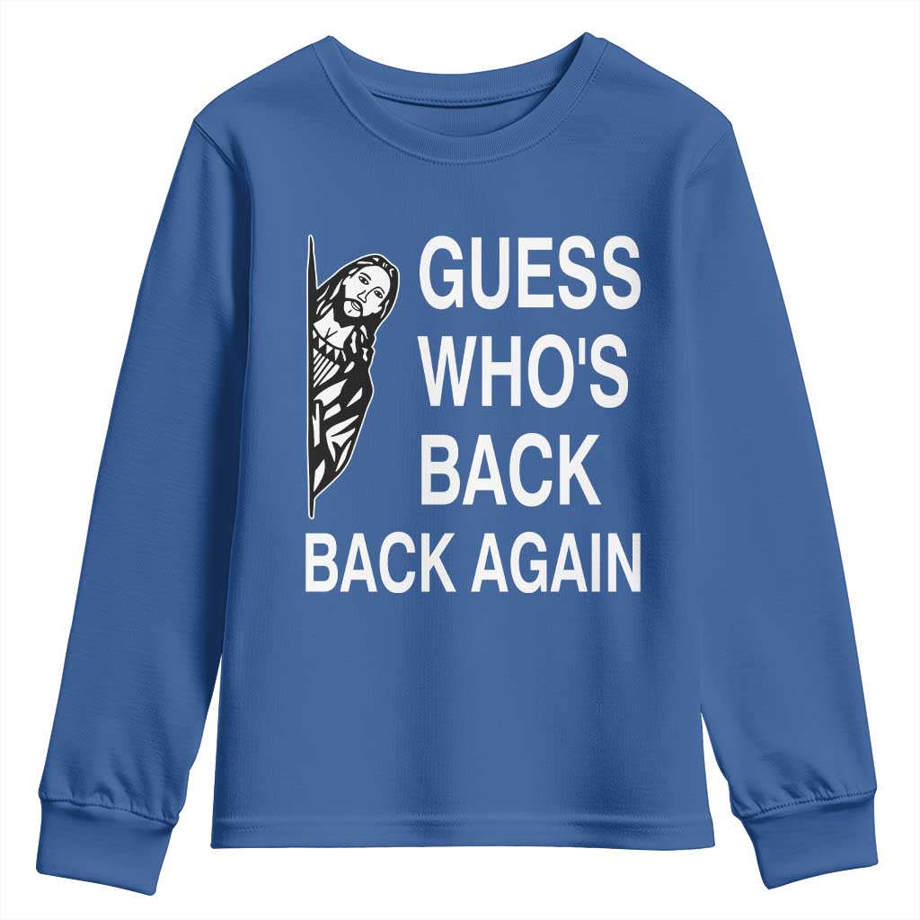Guess Who's Back Back Again Youth Sweatshirt Funny Easter Jesus Meme