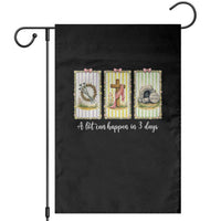 A Lot Can Happen in 3 Days Garden Flag Christian Jesus Easter