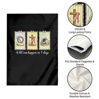 A Lot Can Happen in 3 Days Garden Flag Christian Jesus Easter