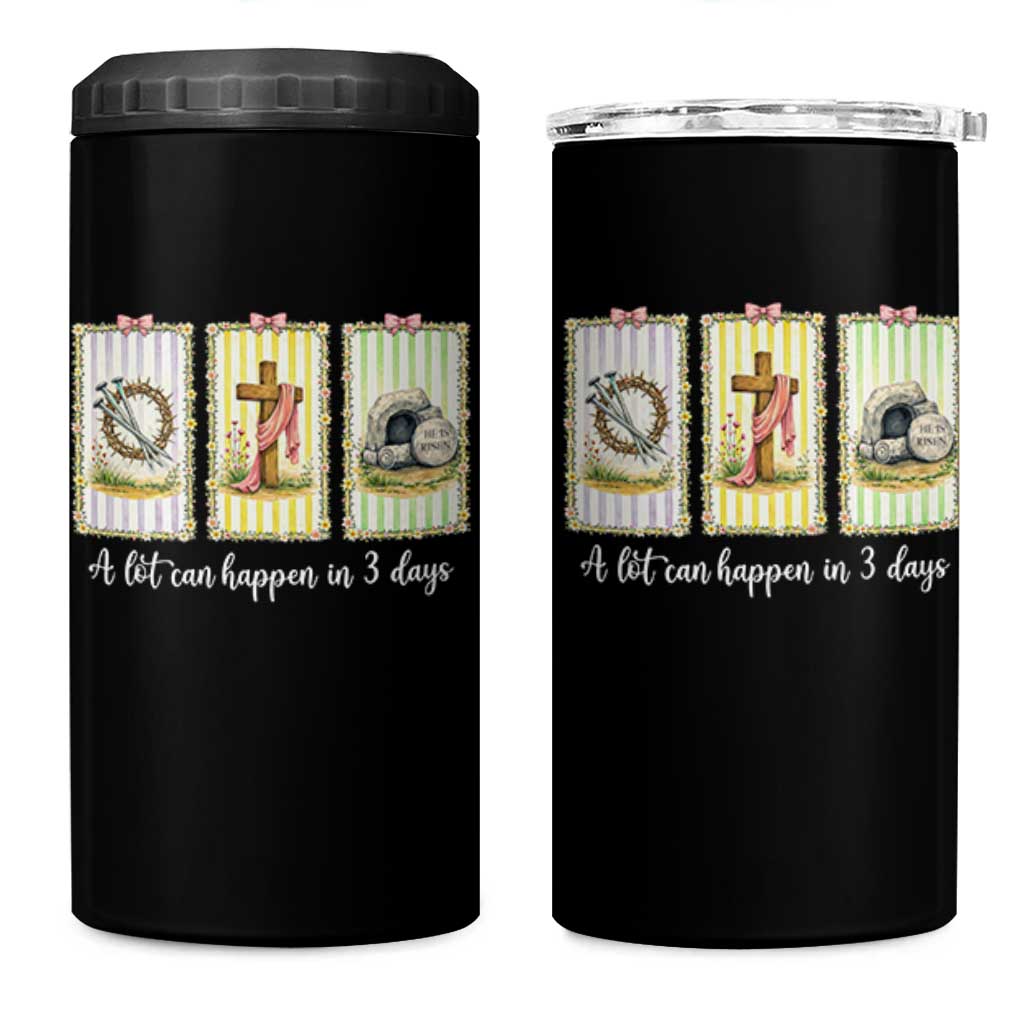 A Lot Can Happen in 3 Days 4 in 1 Can Cooler Tumbler Christian Jesus Easter