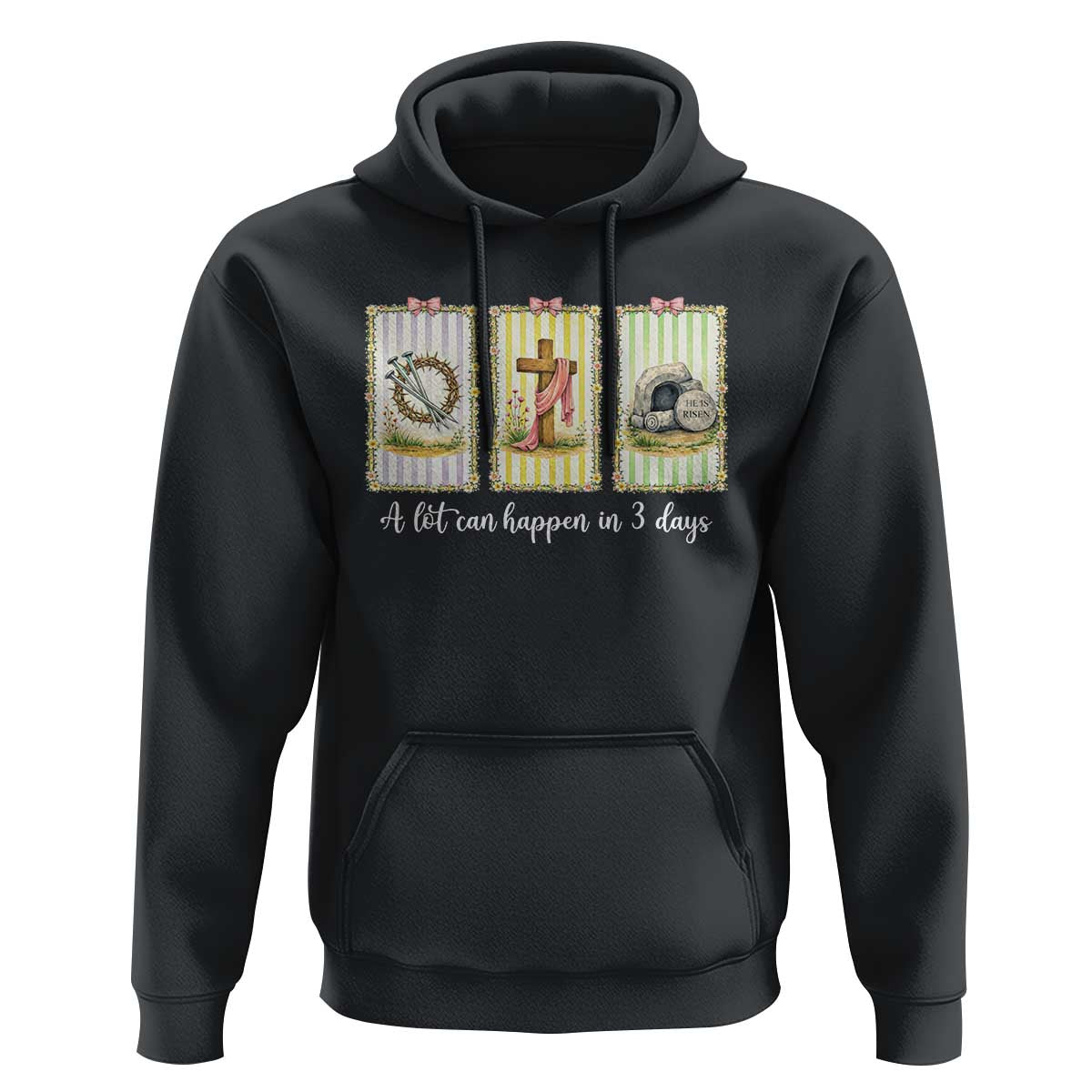A Lot Can Happen in 3 Days Hoodie Christian Jesus Easter