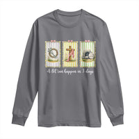 A Lot Can Happen in 3 Days Long Sleeve Shirt Christian Jesus Easter