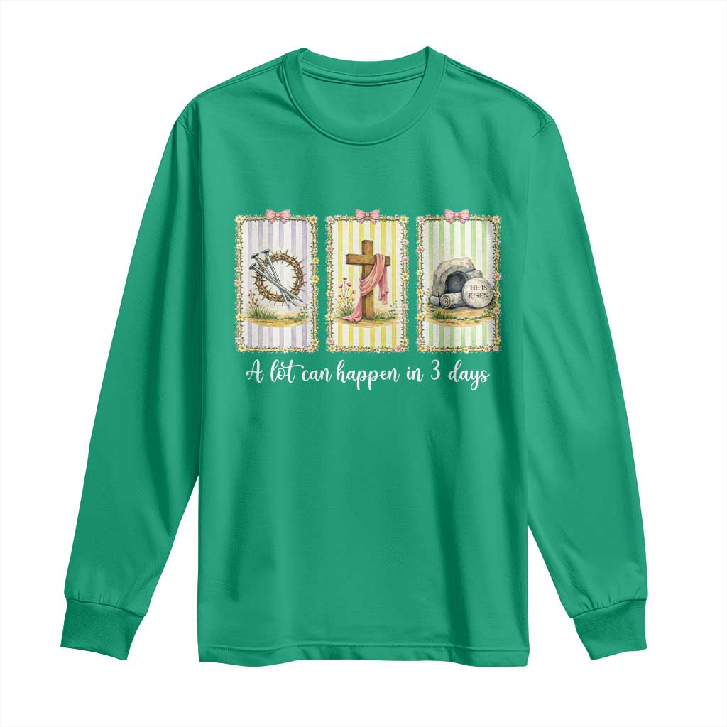 A Lot Can Happen in 3 Days Long Sleeve Shirt Christian Jesus Easter