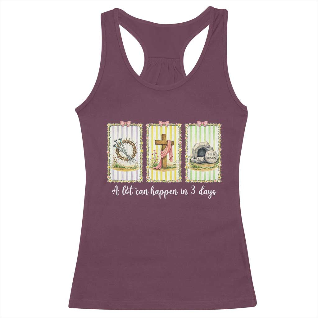 A Lot Can Happen in 3 Days Racerback Tank Top Christian Jesus Easter