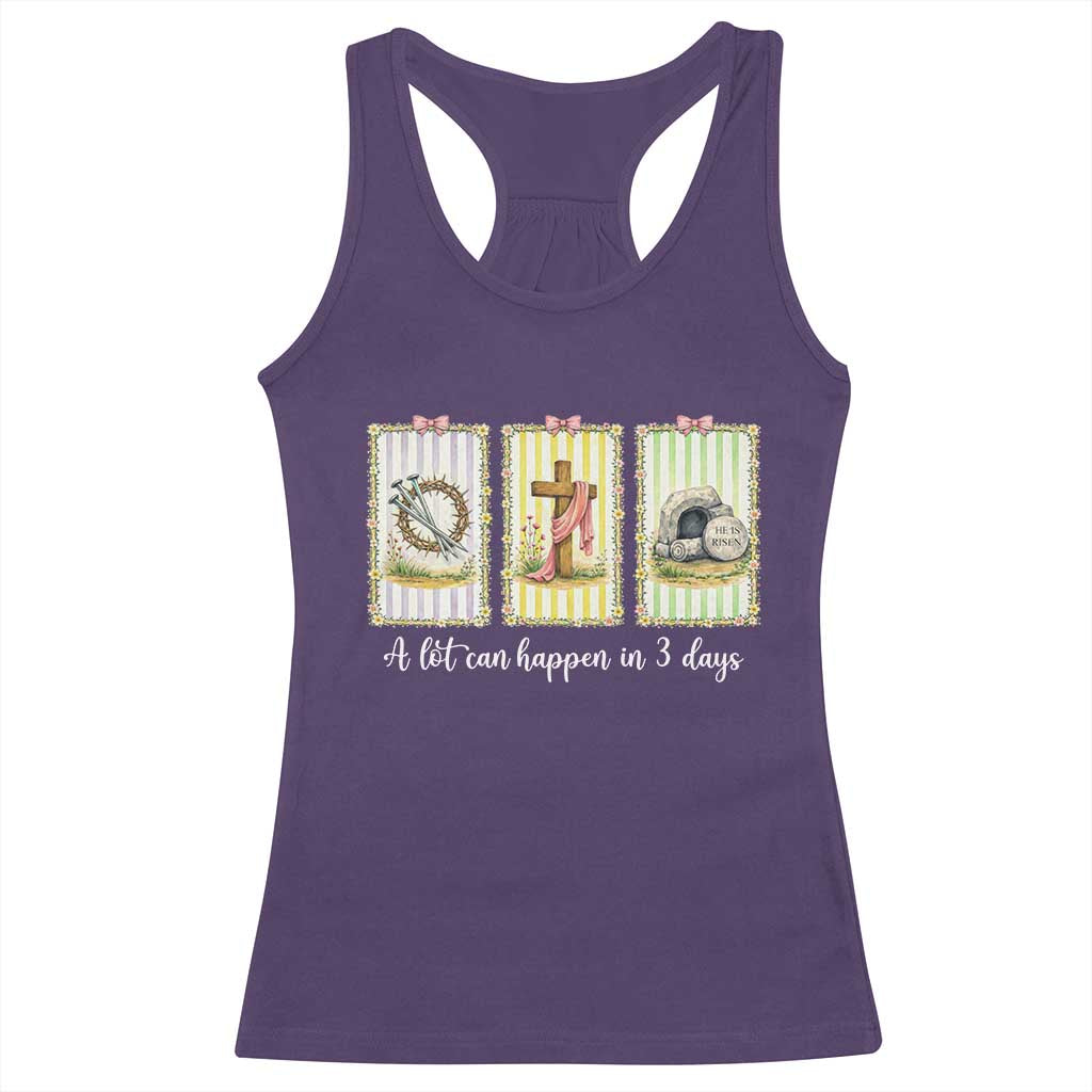 A Lot Can Happen in 3 Days Racerback Tank Top Christian Jesus Easter