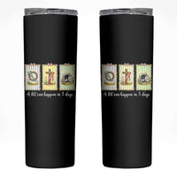 A Lot Can Happen in 3 Days Skinny Tumbler Christian Jesus Easter