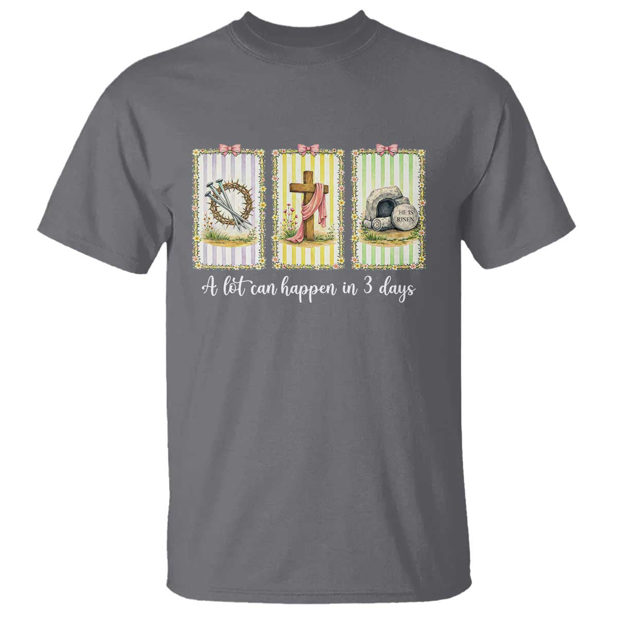 A Lot Can Happen in 3 Days T Shirt Christian Jesus Easter