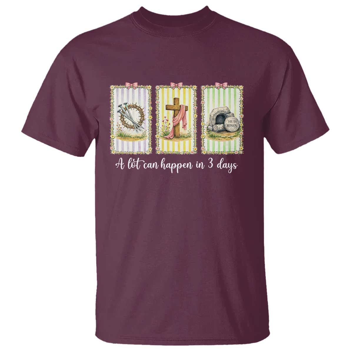 A Lot Can Happen in 3 Days T Shirt Christian Jesus Easter