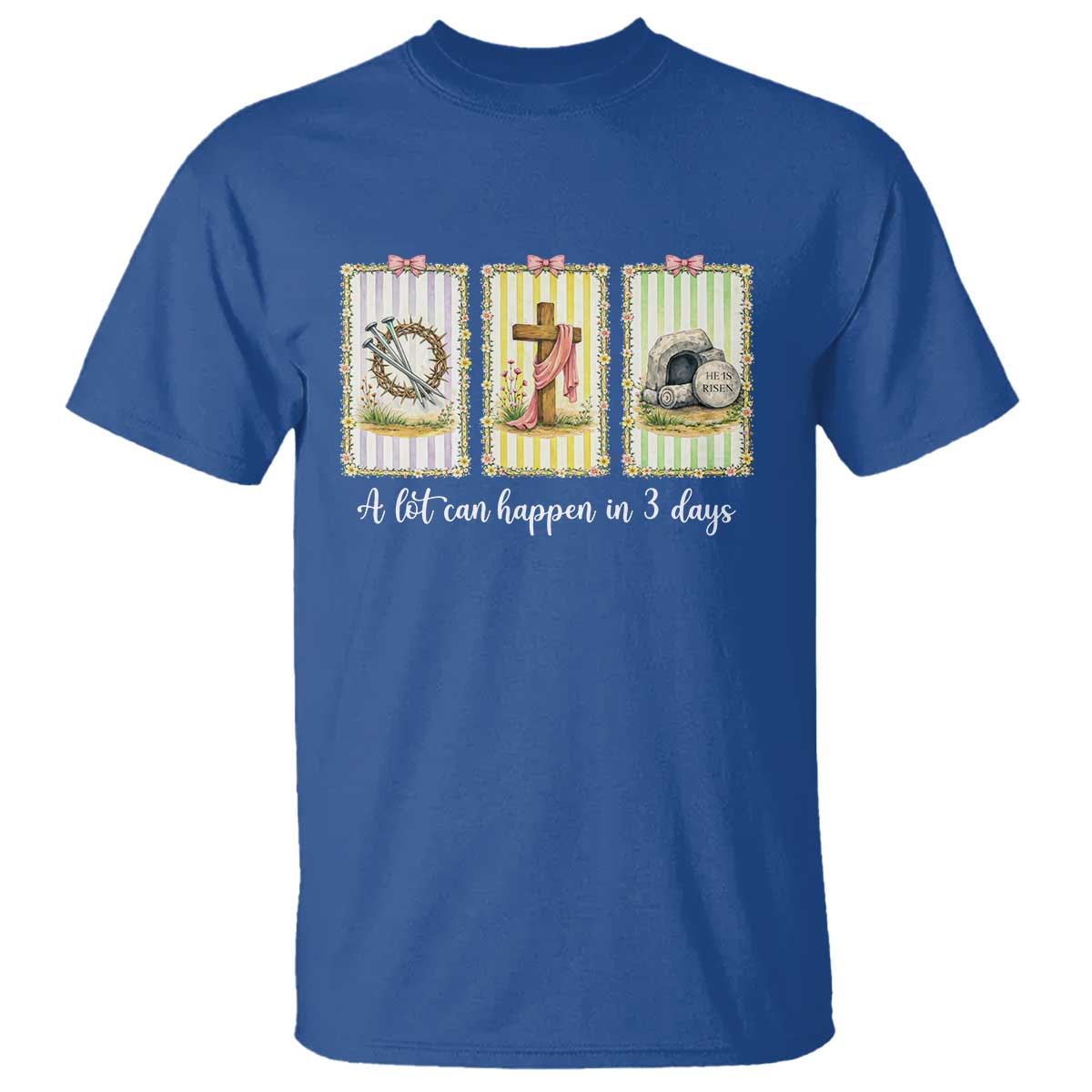 A Lot Can Happen in 3 Days T Shirt Christian Jesus Easter