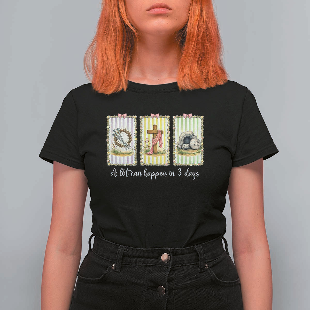 A Lot Can Happen in 3 Days T Shirt For Women Christian Jesus Easter