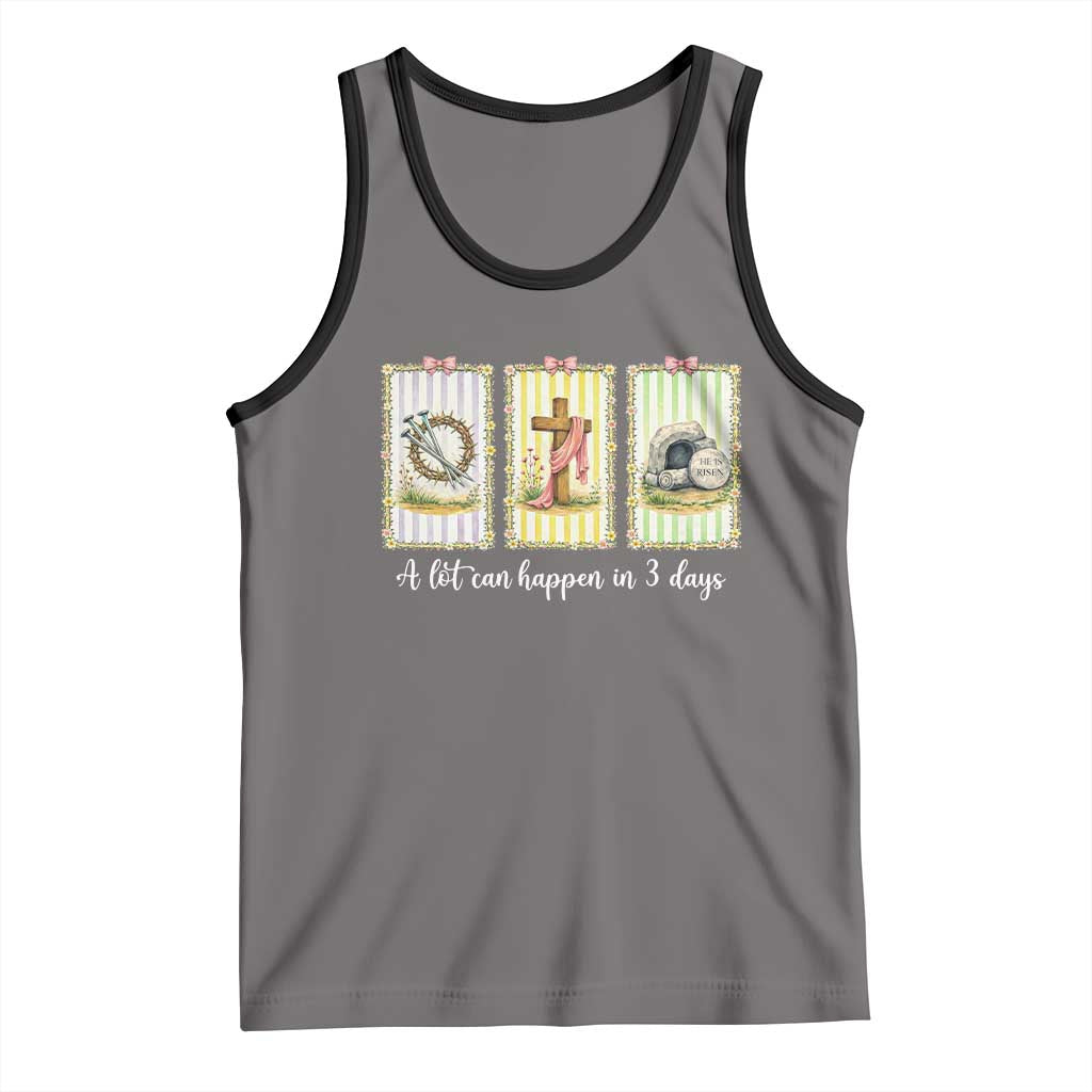 A Lot Can Happen in 3 Days Tank Top Christian Jesus Easter