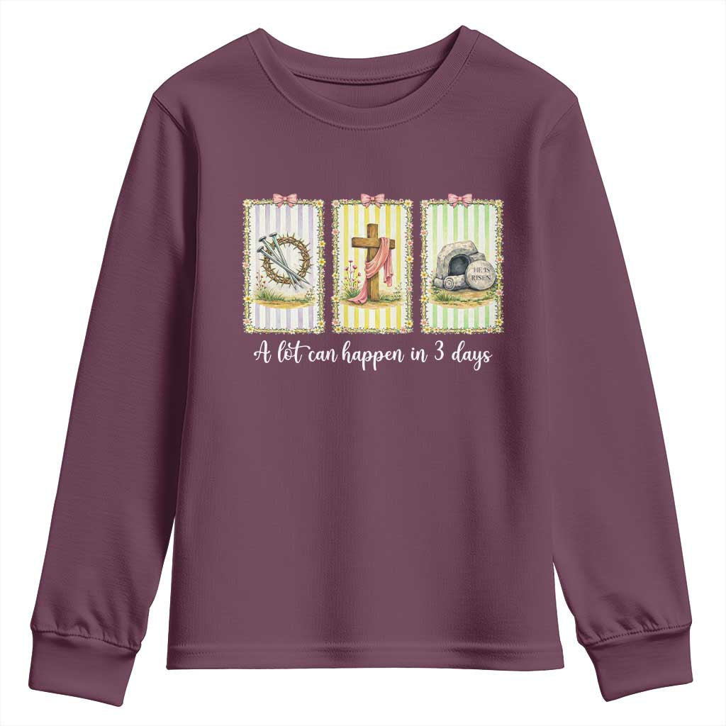A Lot Can Happen in 3 Days Youth Sweatshirt Christian Jesus Easter