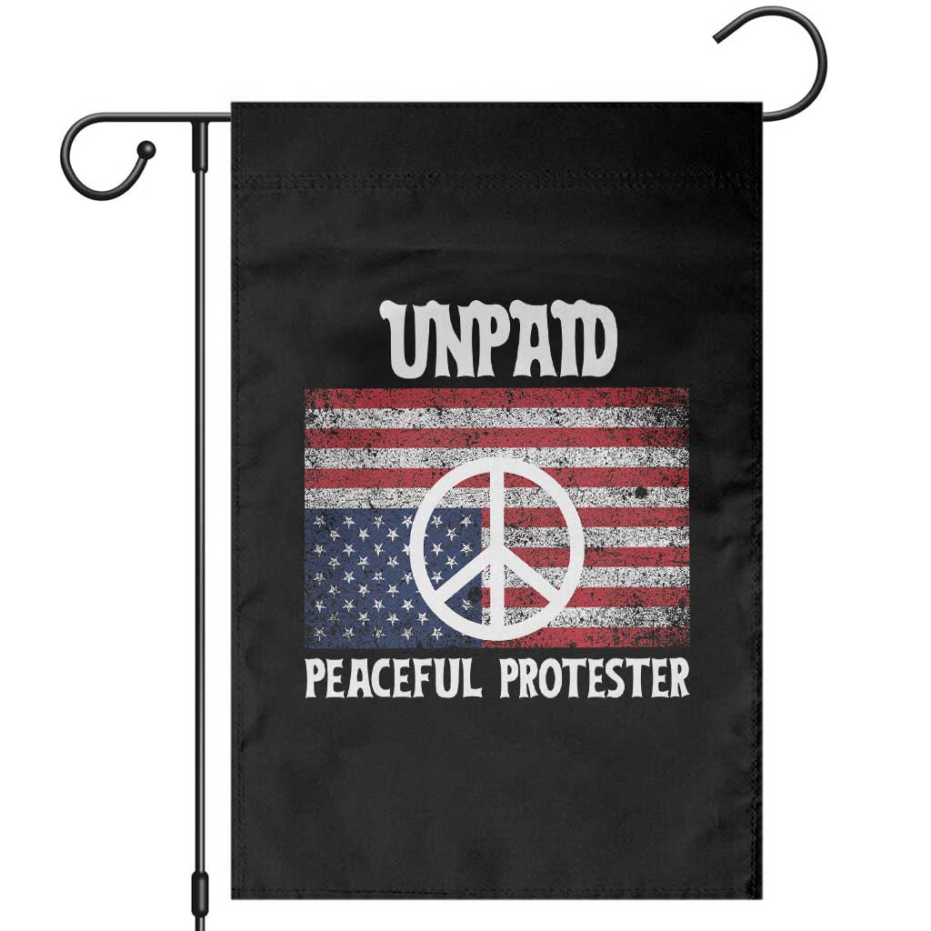 Unpaid Peaceful Protester Garden Flag Peace Sign Anti War Patriotic US Flag