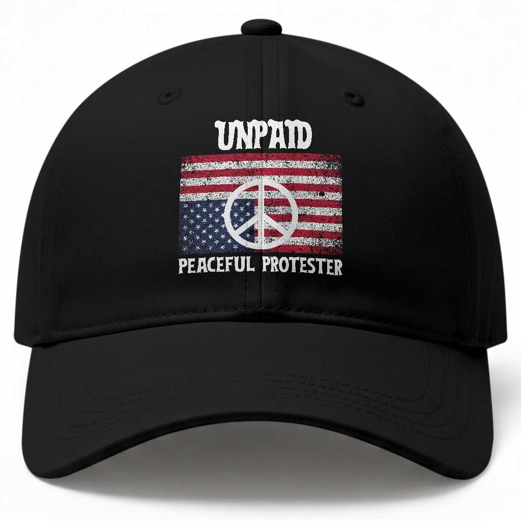 Unpaid Peaceful Protester Baseball Cap Peace Sign Anti War Patriotic US Flag