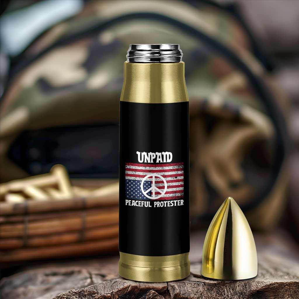 Unpaid Peaceful Protester Bullet Tumbler Peace Sign Anti War Patriotic US Flag
