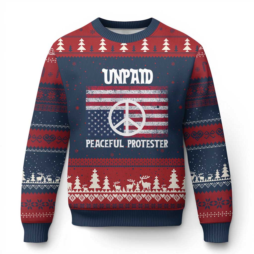 Unpaid Peaceful Protester Ugly Christmas Sweater Peace Sign Anti War Patriotic US Flag