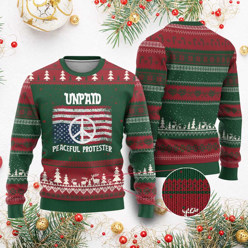 Unpaid Peaceful Protester Ugly Christmas Sweater Peace Sign Anti War Patriotic US Flag