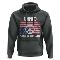 Unpaid Peaceful Protester Hoodie Peace Sign Anti War Patriotic US Flag