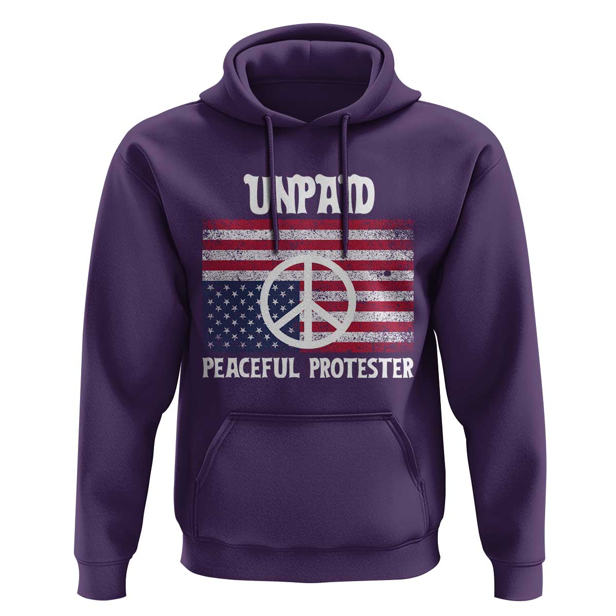 Unpaid Peaceful Protester Hoodie Peace Sign Anti War Patriotic US Flag