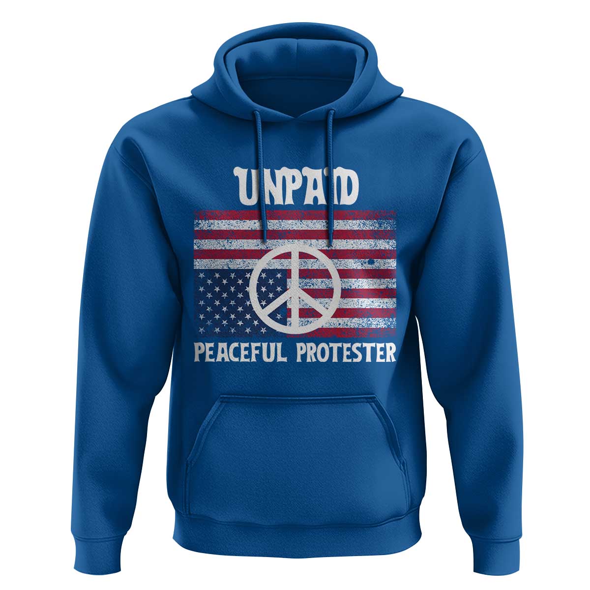 Unpaid Peaceful Protester Hoodie Peace Sign Anti War Patriotic US Flag