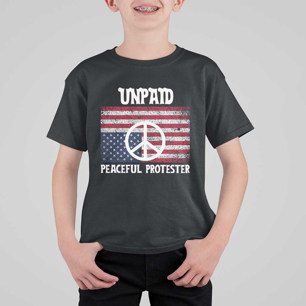 Unpaid Peaceful Protester T Shirt For Kid Peace Sign Anti War Patriotic US Flag