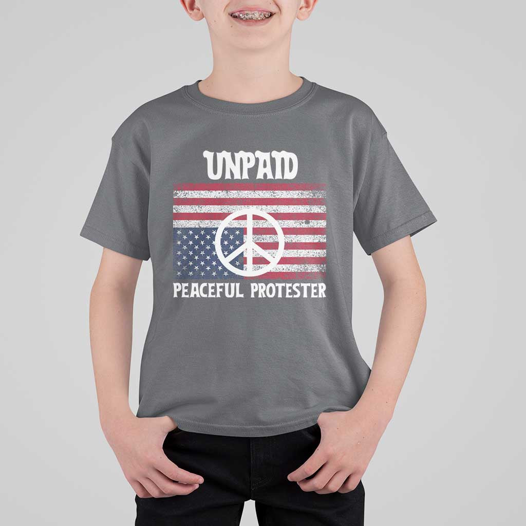 Unpaid Peaceful Protester T Shirt For Kid Peace Sign Anti War Patriotic US Flag