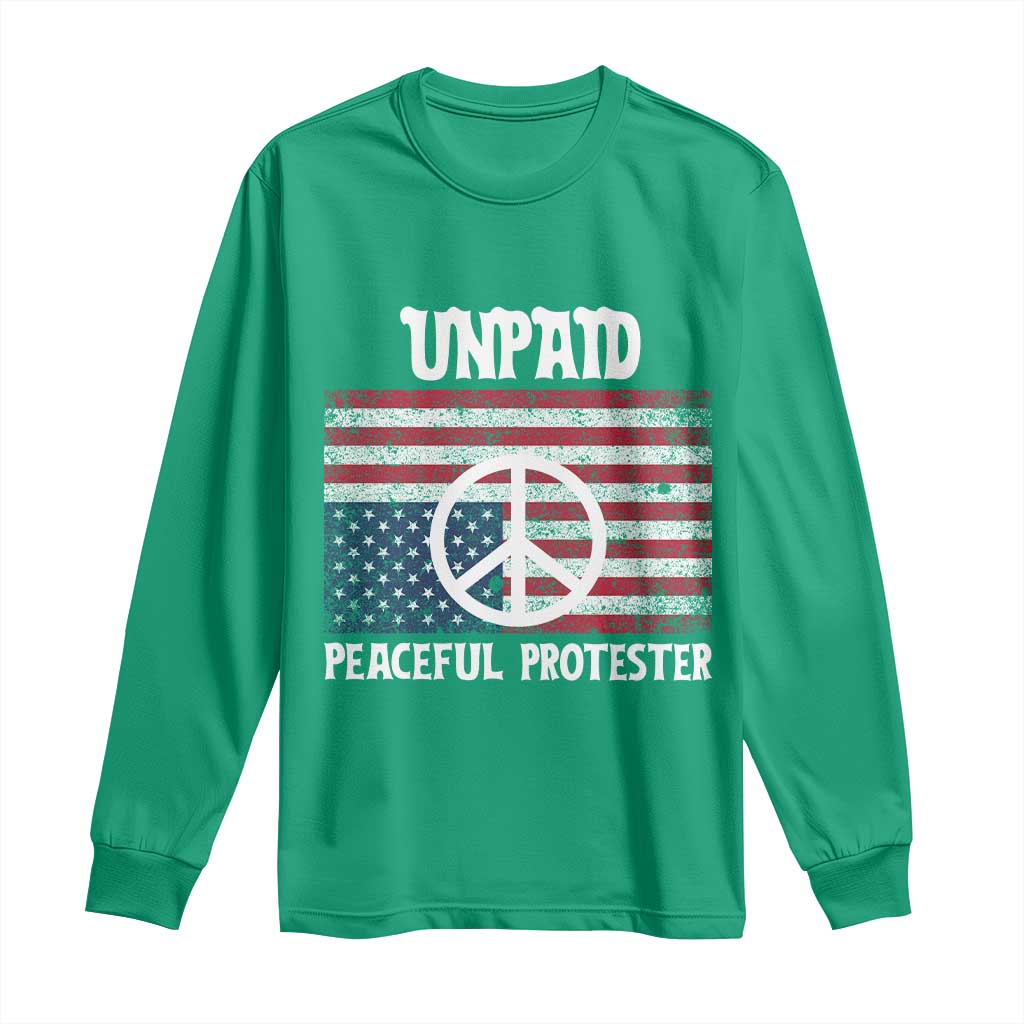 Unpaid Peaceful Protester Long Sleeve Shirt Peace Sign Anti War Patriotic US Flag