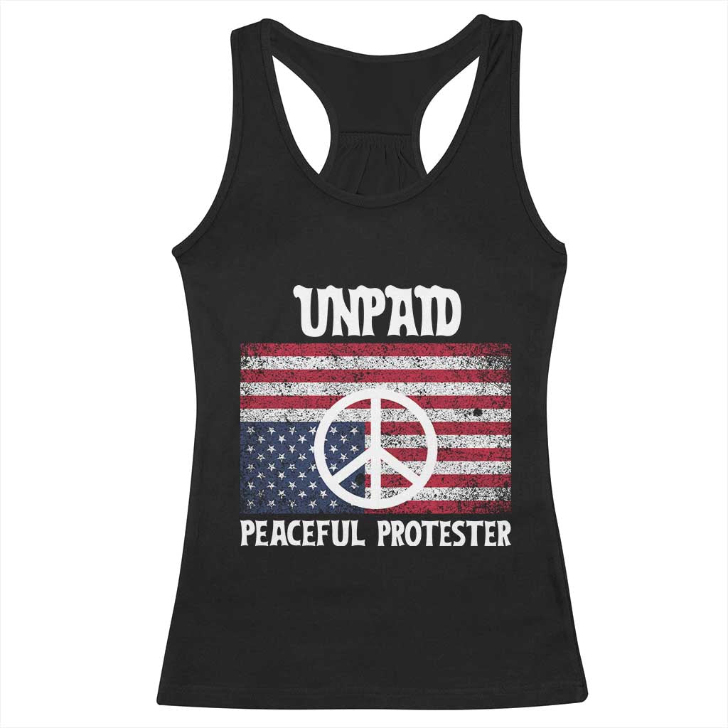 Unpaid Peaceful Protester Racerback Tank Top Peace Sign Anti War Patriotic US Flag