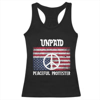 Unpaid Peaceful Protester Racerback Tank Top Peace Sign Anti War Patriotic US Flag