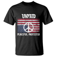 Unpaid Peaceful Protester T Shirt Peace Sign Anti War Patriotic US Flag