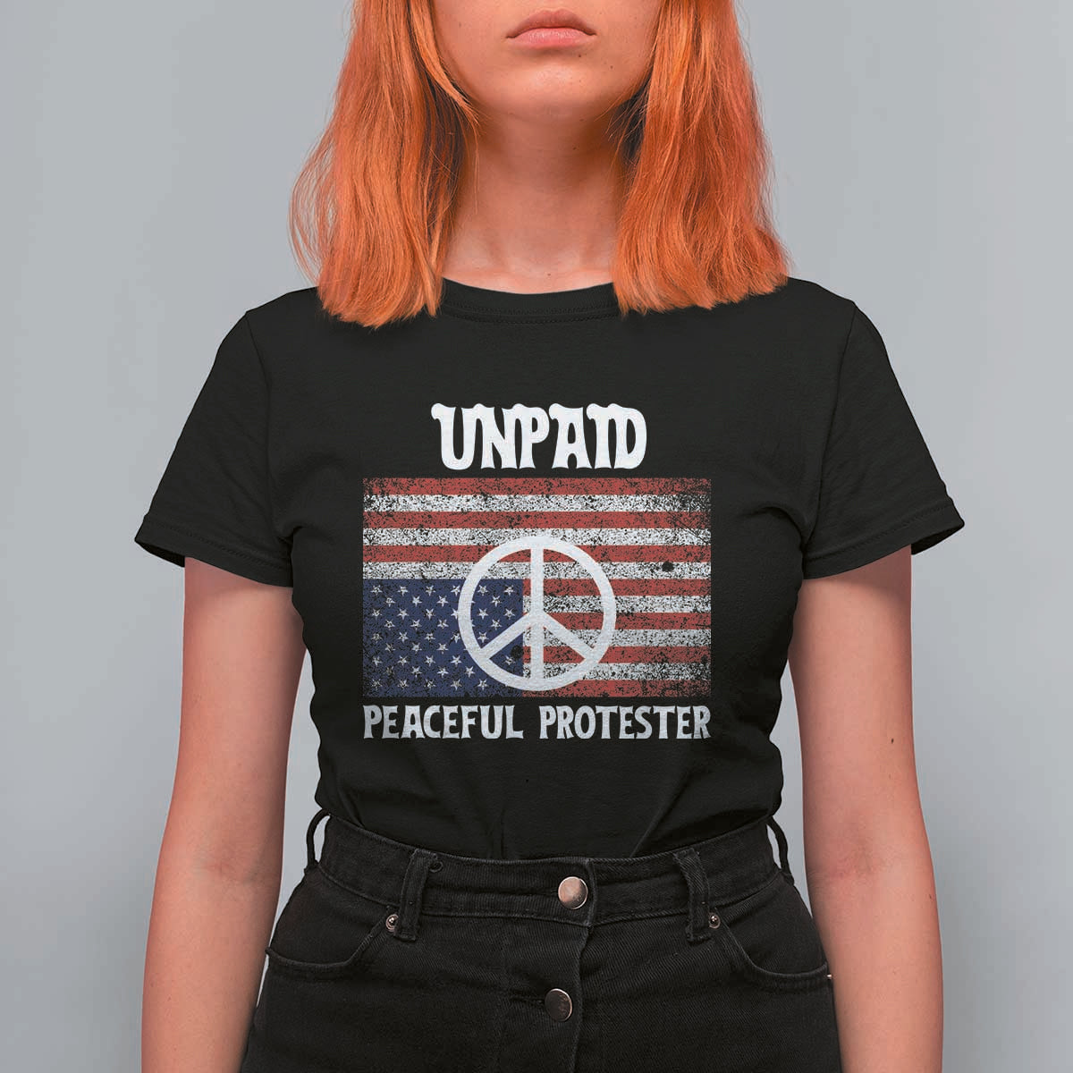 Unpaid Peaceful Protester T Shirt For Women Peace Sign Anti War Patriotic US Flag