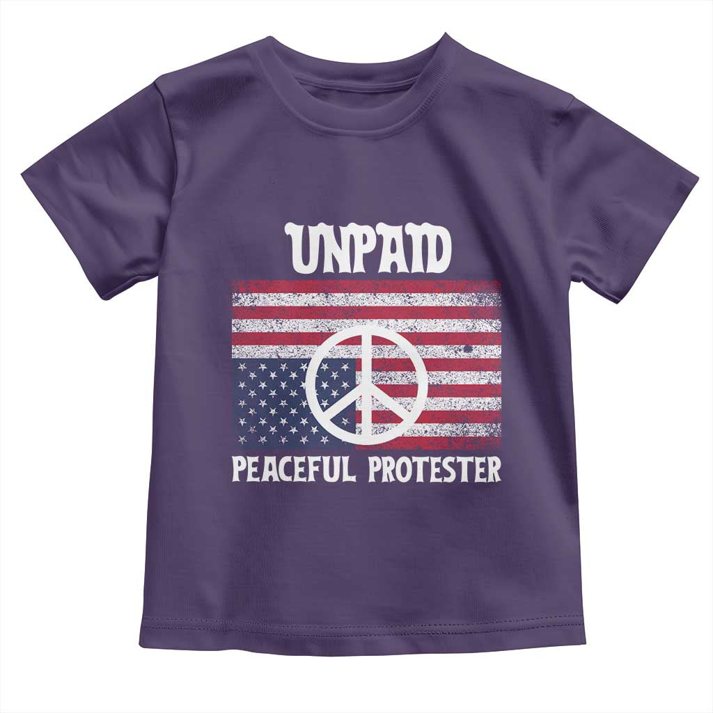 Unpaid Peaceful Protester Toddler T Shirt Peace Sign Anti War Patriotic US Flag