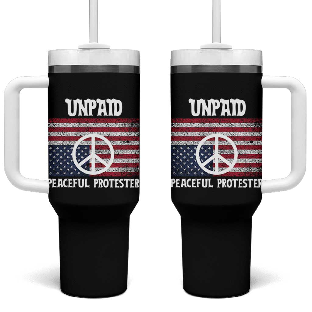 Unpaid Peaceful Protester Tumbler With Handle Peace Sign Anti War Patriotic US Flag