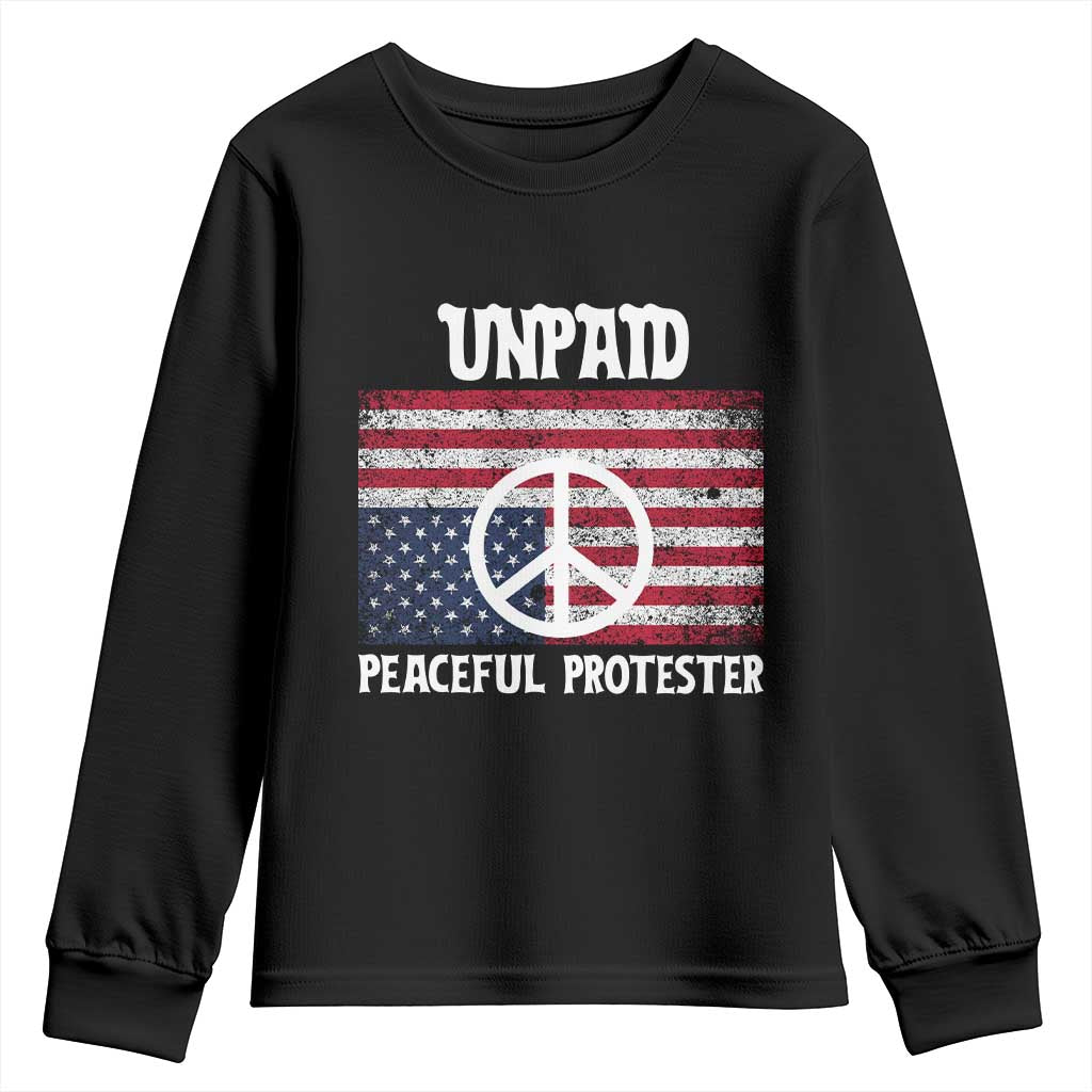 Unpaid Peaceful Protester Youth Sweatshirt Peace Sign Anti War Patriotic US Flag