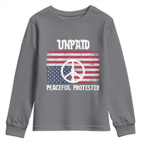 Unpaid Peaceful Protester Youth Sweatshirt Peace Sign Anti War Patriotic US Flag