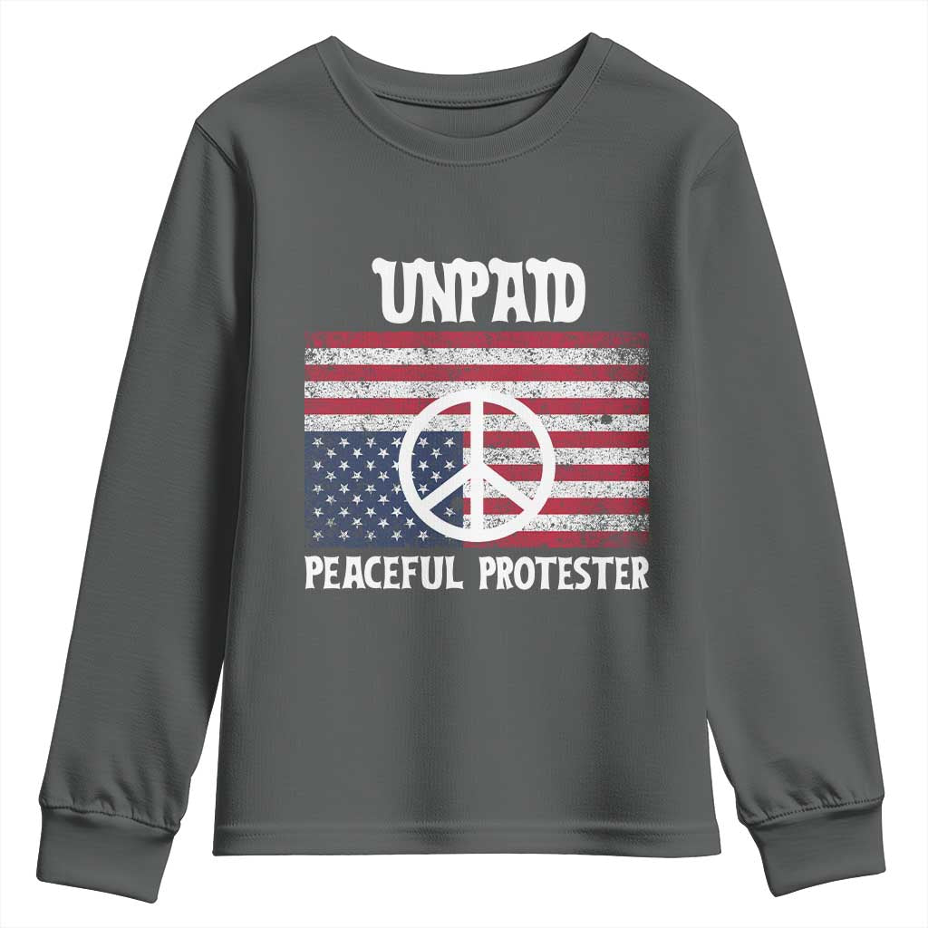 Unpaid Peaceful Protester Youth Sweatshirt Peace Sign Anti War Patriotic US Flag