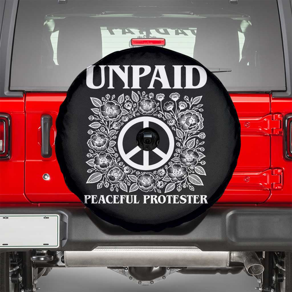 Unpaid Peaceful Protester Spare Tire Cover Political Demonstration